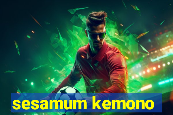 sesamum kemono